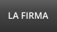 LA FIRMA